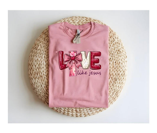 Love Like Jesus , Sweatshirt, Valentine's Day Shirt