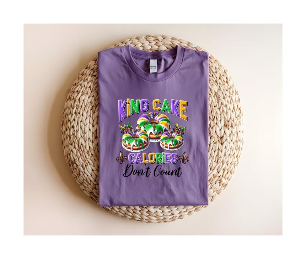King Cake Calories Dont Count Shirt, Sweatshirt, Louisiana Shirt
