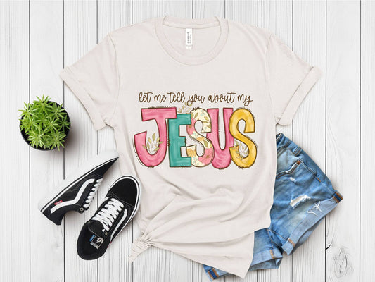 Let Me Tell You About Jesus
