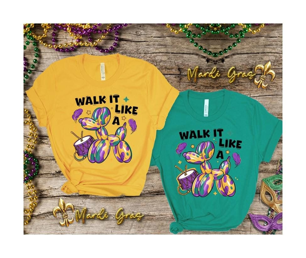 Mardi Gras Walk it like a Dog Shirt, Sweatshirt, Louisiana Shirt
