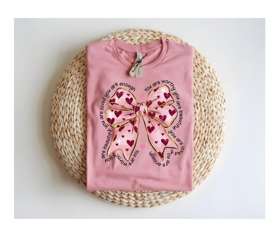 You are Enough Coquette Bow, Sweatshirt, Valentine's Day Shirt