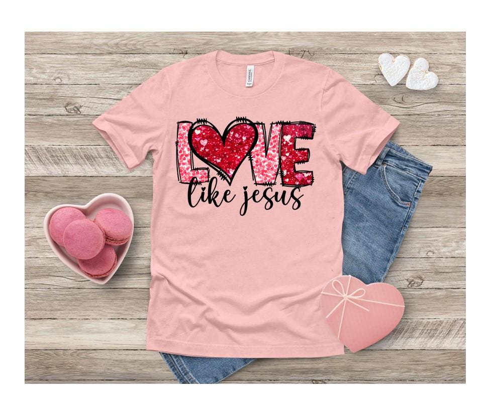 Love Like Jesus Shiny, Sweatshirt, Valentine's Day Shirt